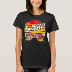 Retro Sunset 4th Grade Vibes Only For Teacher or S T-Shirt