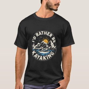 Retro Sunset Funny I'D Rather Be Kayaking T-Shirt