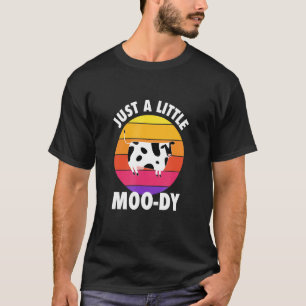 Retro Sunset Just A Little Moody Cow Farm Life Ran T-Shirt