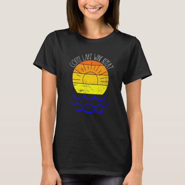 Retro Sunset Lake And Wine Coffee Lake Wine Repeat T-Shirt (Front)