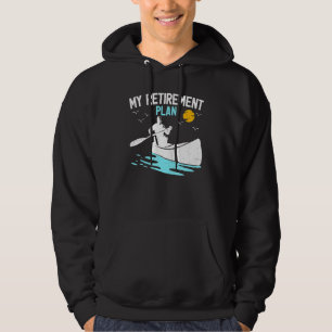 Retro Sunset My Retirement Plan Canoeing Boating K Hoodie