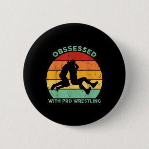 Retro Sunset Wrestling Obsessed With Pro Wrestling 2 Inch Round Button
