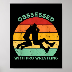 Retro Sunset Wrestling Obsessed With Pro Wrestling Poster
