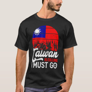 Retro Taiwan Is Calling & I Must Go Taiwanese Flag T-Shirt