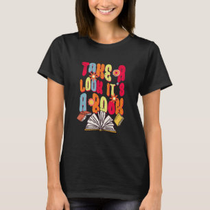Retro Take A Look It's In A Book  Reading  Librari T-Shirt
