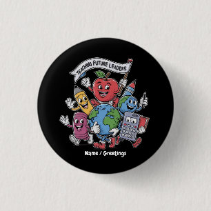 Retro Teaching Future Leaders Back to School 1 Inch Round Button