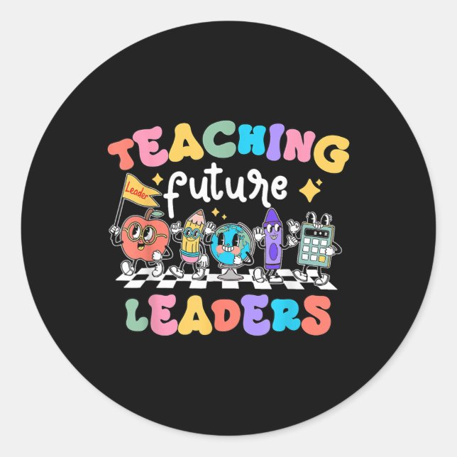 Retro Teaching Future Leaders Groovy Teacher Back  Classic Round Sticker (Front)