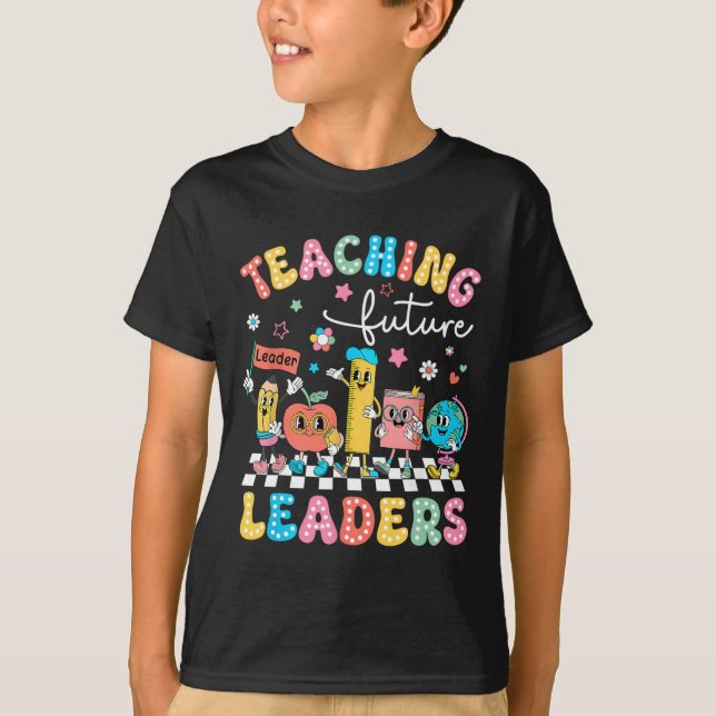 Retro Teaching Future Leaders Groovy Teacher Back  T-Shirt (Front)