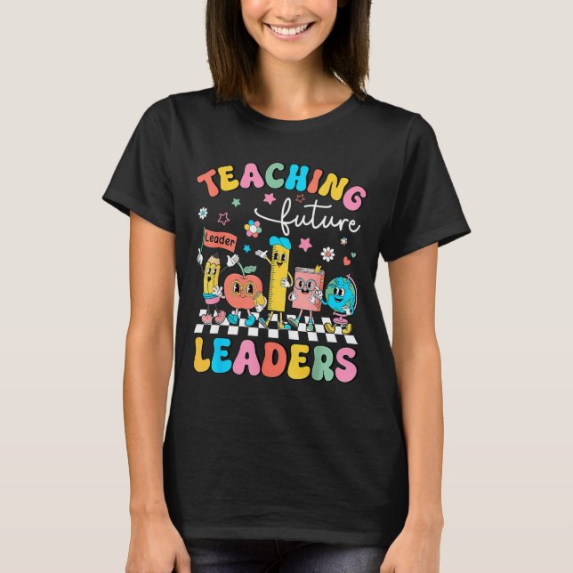 Retro Teaching Future Leaders Groovy Teacher Back T-Shirt (Front)