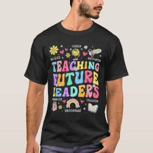 Retro Teaching Future Leaders Groovy Teacher Back  T-Shirt