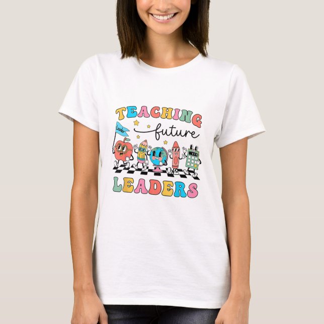 Retro Teaching Future Leaders Groovy Teacher Back  T-Shirt (Front)