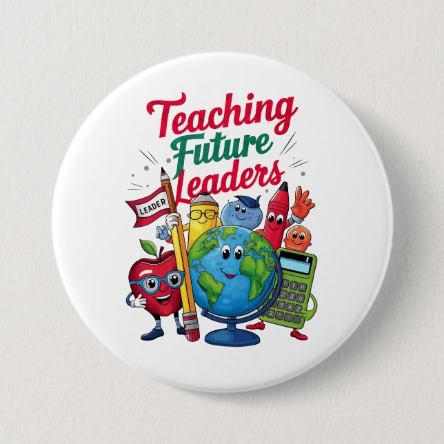 Retro Teaching Future Leaders Teacher School  3 Inch Round Button (Front)