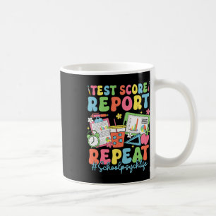 Retro Test Score Report Repeat School Psych Back T Coffee Mug