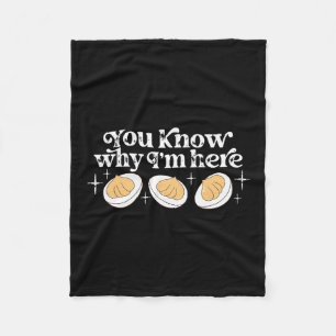Retro Thanksgiving You Know Why I'm Here Deviled E Fleece Blanket