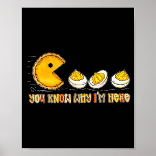 Retro Thanksgiving You Know Why Im Here Deviled Eg Poster