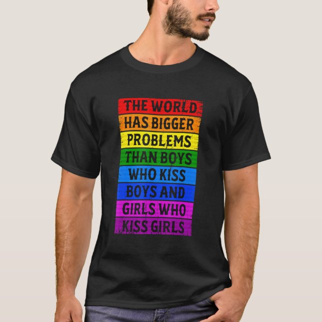 Retro The World Has Bigger Problems Than Gay Lesbi T-Shirt (Front)