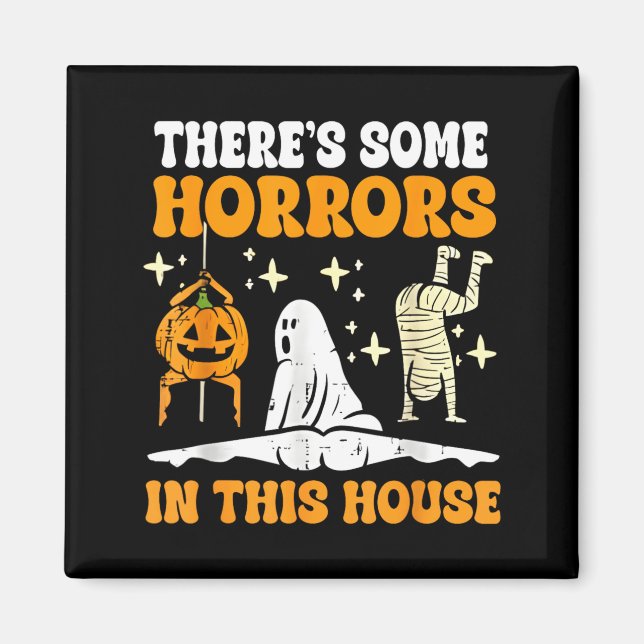 Retro Theres Some Horrors In This House Funny Magnet (Front)
