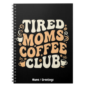 Retro Tired Moms Coffee Club Vintage Aesthetic Notebook