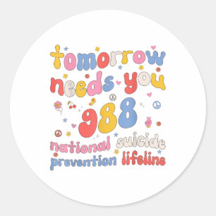 Retro Tomorrow Needs You 988 Suicide Prevention Aw Classic Round Sticker