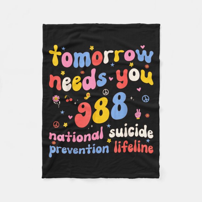 Retro Tomorrow Needs You 988 Suicide Prevention Aw Fleece Blanket (Front)