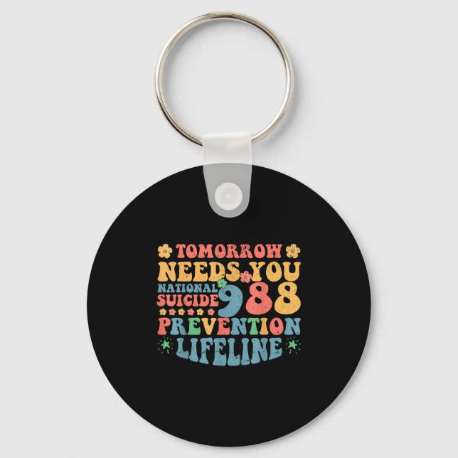 Retro Tomorrow Needs You 988 Suicide Prevention Aw Keychain (Front)