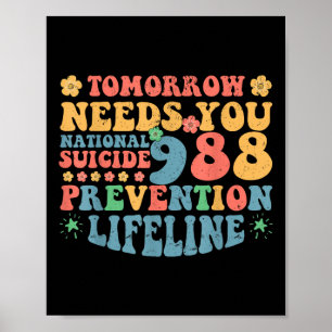 Retro Tomorrow Needs You 988 Suicide Prevention Aw Poster