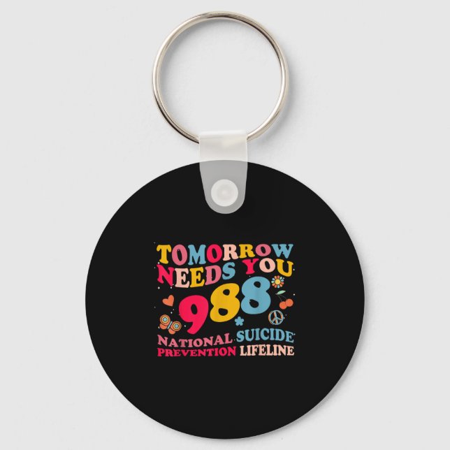 Retro Tomorrow Needs You 988 Suicide Prevention  Keychain (Front)