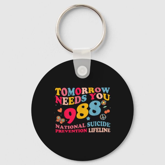 Retro Tomorrow Needs You 988 Suicide Prevention  Keychain (Front)