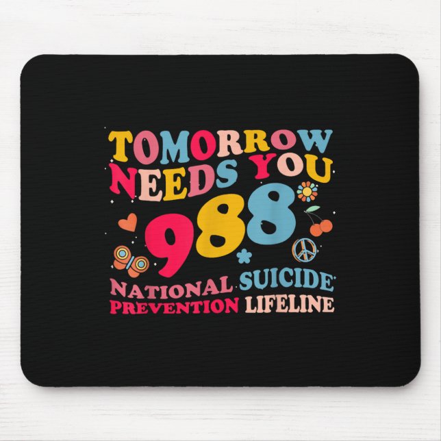 Retro Tomorrow Needs You 988 Suicide Prevention  Mouse Pad (Front)