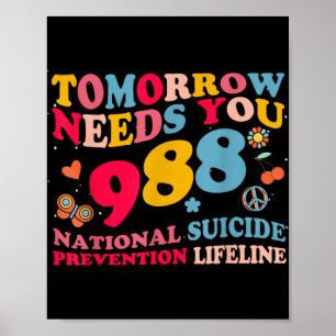Retro Tomorrow Needs You 988 Suicide Prevention  Poster