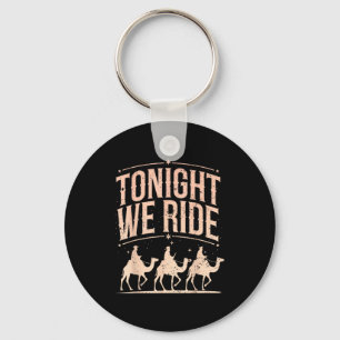 Retro Tonight We Ride Three Wise Men Christmas Nat Keychain