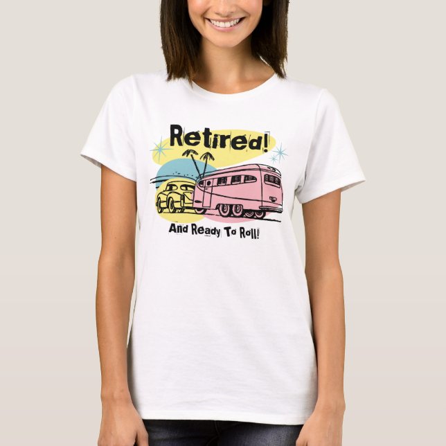 Retro Trailer Retired T-Shirt (Front)