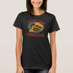 Retro Train American Railway Railroad locomotive h T-Shirt
