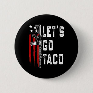 Retro Trump Always Chickens Out Let's Go Taco Funn 2 Inch Round Button