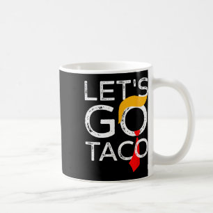 Retro Trump Always Chickens Out Let's Go Taco Funn Coffee Mug