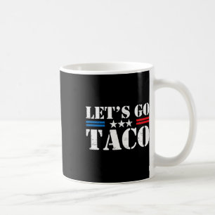 Retro Trump Always Chickens Out Let's Go Taco Funn Coffee Mug