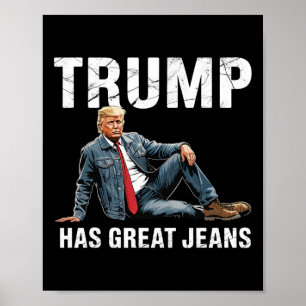 Retro Trump Has Great Jeans Meme 1  Poster
