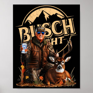 Retro Trump Hunting Deer Funny Beer Drinking Hunti Poster