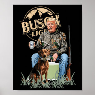 Retro Trump Hunting Deer Funny Beer Drinking Hunti Poster