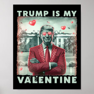 Retro Trump Is My Valentine Trump Valentine Day 2 Poster