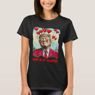 Retro Trump Is My Valentine Trump Valentine Day 3 T-Shirt