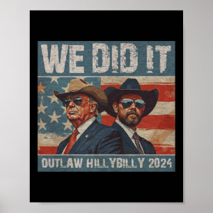 Retro Trump Vance We Did It Outlaw And The Hillbil Poster