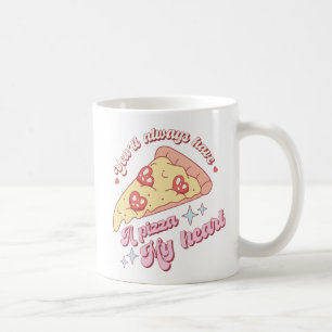 Retro Tu auras toujours une pizza Ma Mug Coeur