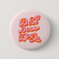 Retro Type Best Boss Ever Button