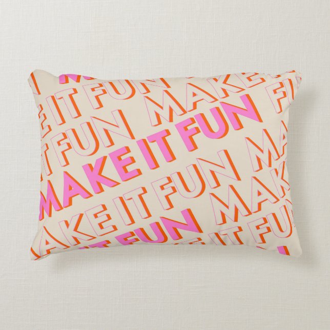 Retro typography, diagonal, 'Make It Fun'. Accent Pillow (Front)