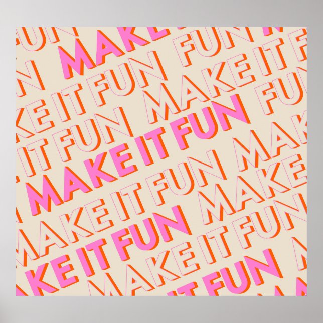Retro typography, diagonal, 'Make It Fun'. Poster (Front)