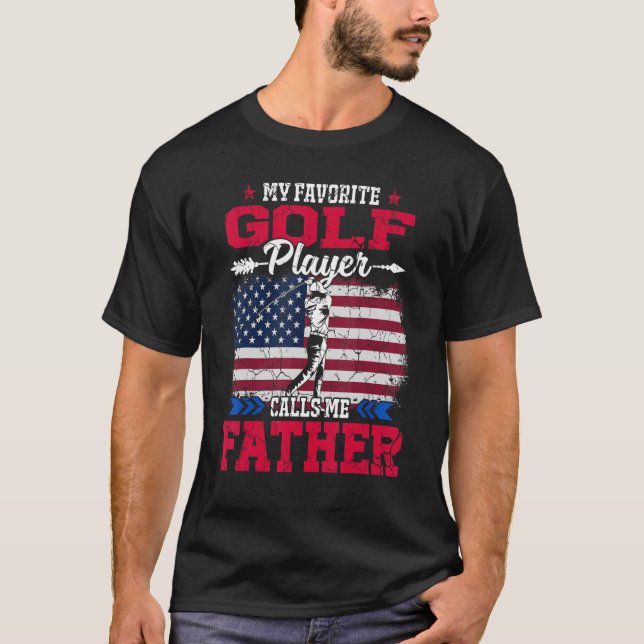 Retro Usa Flag Golf Player Calls Me Father 4th Jul T-Shirt (Front)
