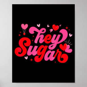 Retro Valentine Hey Sugar Cute Valentines  Poster