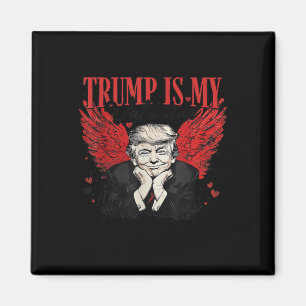 Retro Valentine Trump Is My Valentine Funny Trump Magnet