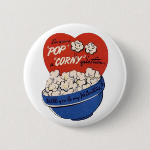 Retro Valentines Day, Popcorn Pop a Corny Question 2 Inch Round Button